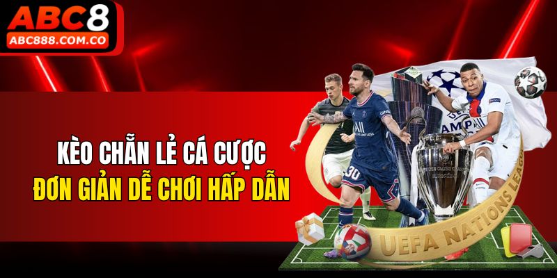 Kèo chẵn lẻ cá cược đơn giản dễ chơi hấp dẫn